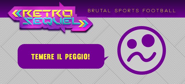 Retro Sequel: Brutal Sports Football - Immagine 1