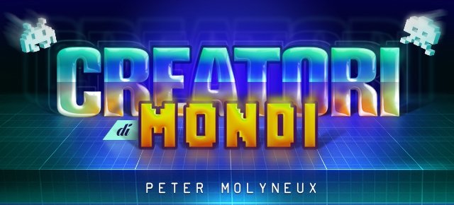 Creatori di Mondi: Peter Molyneux - Immagine 5