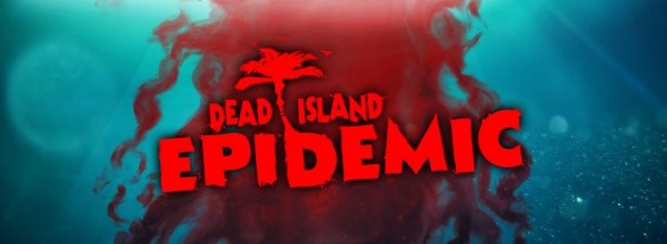 Dead Island Epidemic