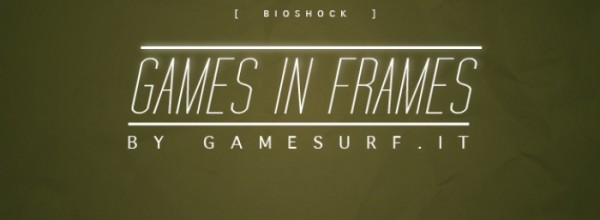 GAMES IN FRAMES n005 - Bioshock