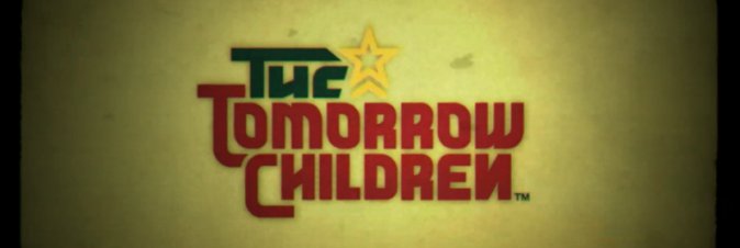 [GC 2014] The Tomorrow Children - Annunciato ufficialmente