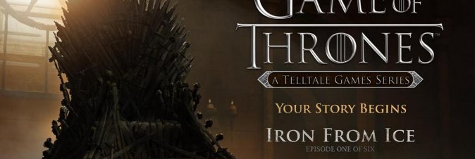 Game of Thrones Episode 1: Iron From Ice