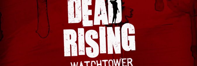 Dead Rising: Watchtower