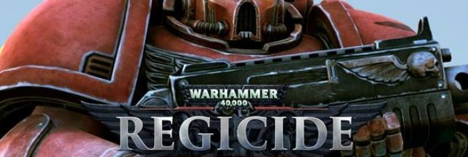 Warhammer 40,000: Regicide