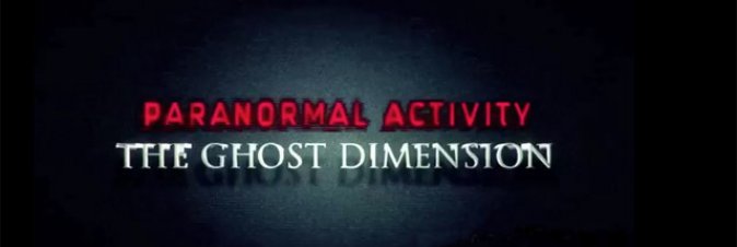 Paranormal Activity: The Ghost Dimension