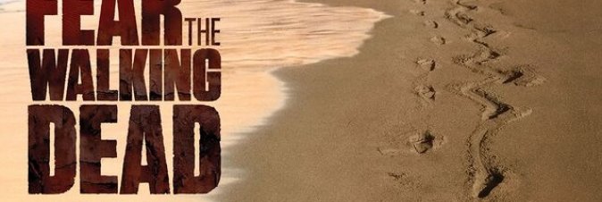 Fear The Walking Dead