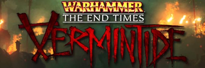 Warhammer: End Times - Vermintide
