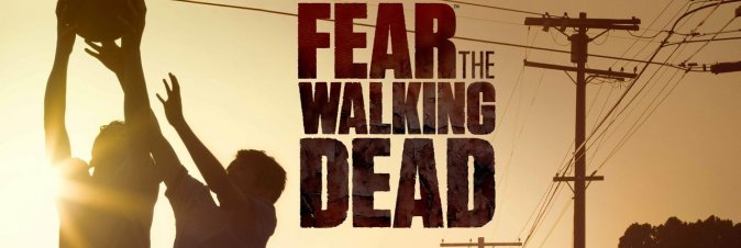 Fear The Walking Dead
