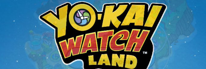 Yo-kai Watch Land finalmente disponibile