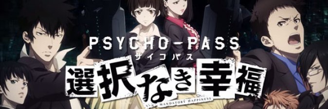 Psycho-Pass: Mandatory Happiness