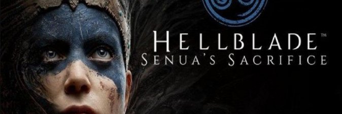 Hellblade: Senua's Sacrifice